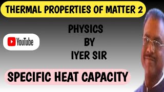 Physics I Thermal Properties of Matter ISpecific Heat Capacity ICBSE I State Boards I IGCSE IICSE I [upl. by Manya348]