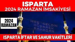 ISPARTA 2024 RAMAZAN İMSAKİYESİ  Isparta İftar ve Sahur Vakitleri 2024 [upl. by Blankenship]