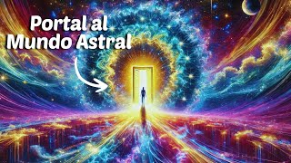 Meditación Guiada Puerta Astral  Abre el Portal hacia Nuevas Dimensiones 🌀✨ [upl. by Lledualc]