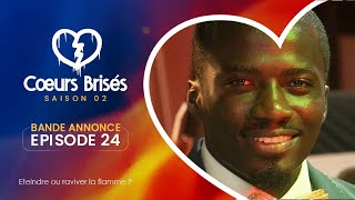 COEURS BRISÉS  Saison 2  Episode 24  Bande Annonce [upl. by Harad]