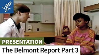 Part 3 – The Belmont Report Basic Ethical Principles and their Application [upl. by Heda]