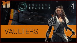 Vaulters  Lets Play  Endless difficulty  Endless Space 2  4 [upl. by Malinda]