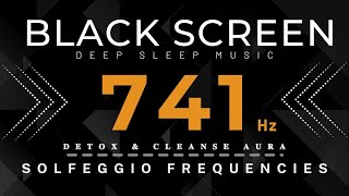 741 hz Solfeggio Frequency  DETOX amp CLEANSE AURA Psychic Awaken  Removes Toxins and Negativity [upl. by Boak]