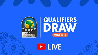 U20 AFCON QUALIFYING TOURNAMENT DRAW – WAFU A [upl. by Nalod]