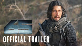 65  Official Trailer  Only In Cinemas March 10 [upl. by Morgana]