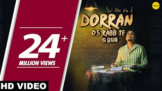 Dorran Os Rabb Te Full Song AKay  Punjabi Song 2017 [upl. by Zenobia]