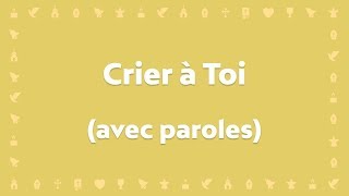 quotCrier à Toiquot par Face à Face  Chant chrétien avec paroles pour le Carême et Pâques [upl. by Akenat]