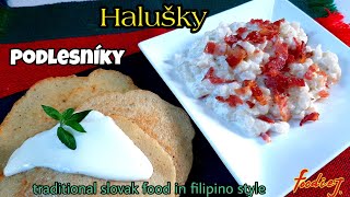 how to cook Halušky and Podlesníky  traditional slovak food in filipino style [upl. by Kovar]