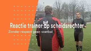 Reactie trainer op scheidsrechter  Zonder respect geen voetbal [upl. by Faunie950]