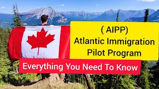 AIPPAtlantic Immigration Pilot ProgramWhat Is AIPP Introduction [upl. by Rudd]