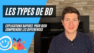 Les TYPES de BD – Bien COMPRENDRE les différences [upl. by Ultann]