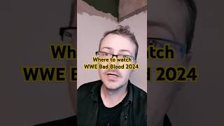 Where to watch WWE Bad Blood 2024 Live now [upl. by Oirtemed]