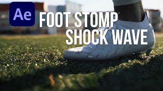 FOOT STOMP SHOCK WAVE EFFECT  AFTER EFFECTS TUTORIAL [upl. by Ajet656]