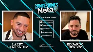 JOSE EDUARDO DERBEZ  Confesiones Neta con Larry Hernandez [upl. by Harbot]