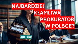 Najgorsza prokurator i jej nieprawdopodobne kłamstwa na mój temat Popełniła przestępstwo 209 [upl. by Notsehc296]