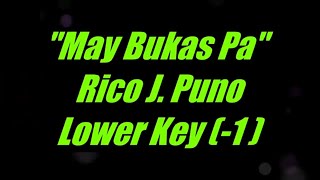 May Bukas Pa with MELODY guide by Rico J Puno Lower Key Half Step Lower Karaoke [upl. by Silas]