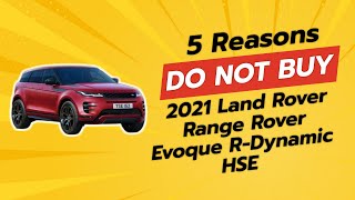 2021 Land Rover Range Rover Evoque RDynamic HSE  5 Reasons NOT to Buy 🚫🔥 [upl. by Naejamron]