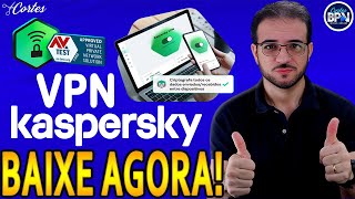 VPN da Kaspersky  PRIVACIDADE na Internet com PROTEÇÃO Total [upl. by Pansy]