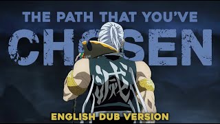 quotThe Path That Youve Chosenquot  Tengen Uzui English Dub Version Demon Slayer ASMVAMV [upl. by Roselane954]