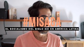 El Socialismo del Siglo XXI en Latinoamérica  MiSaga [upl. by Cirenoj]