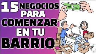 15 NEGOCIOS CON POCO DINERO PARA COMENZAR EN TU BARRIO [upl. by Myk]