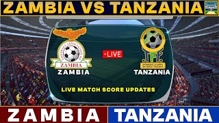 Zambia Vs Tanzania Live Match Today  ZAM Vs TAN Live Football Match 2024 Live [upl. by Nayb]