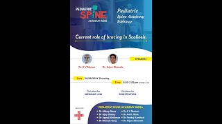 Pediatric Spine Academy India Webinar Current role of bracing in Scoliosis –Dr Menon amp Dr Manuel R [upl. by Ennaed]