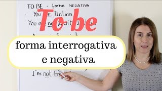 To be  essere in inglese  forma INTERROGATIVA e NEGATIVA [upl. by Leahkim]