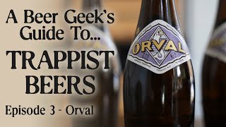 Orval a beer geeks guide to Trappist Beer ep3  The Craft Beer Channel [upl. by Julietta569]