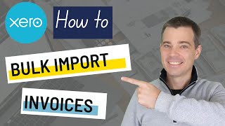 Xero Invoices  How to Bulk Import Invoices into Xero [upl. by Embry]