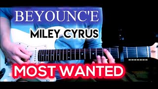 Beyoncé · Miley Cyrus  II MOST WANTED GUITAR TABS GUITAR TUTORIAL [upl. by Tenney]