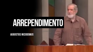 Arrependimento  Augustus Nicodemus [upl. by Enyar]