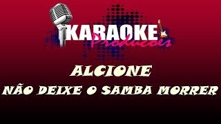 ALCIONE  NÃO DEIXE O SAMBA MORRER  KARAOKE [upl. by Llehsor526]