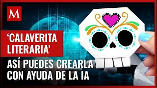 Así de fácil puedes crear una Calaverita literaria con ayuda de la IA te decimos cómo [upl. by Graner579]