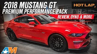 2018 Ford Mustang GT Performance Pack Official Review and Dyno Results  Hot Lap [upl. by Anitsyrc]