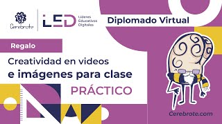 Como usar imágenes y videos en presentaciones para clases  Diplomado líderes Educativos Digitales [upl. by Ezara]