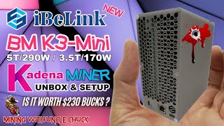 NEW iBeLink BM K3 Mini Kadena Miner Buy it Or Hard Pass [upl. by Roye258]