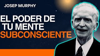 El Poder de tu Mente Subconsciente de Joseph Murphy  Resumen [upl. by Trudy]