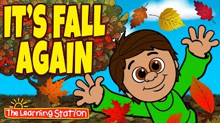 Autumn Songs for Children ♫ Its Fall Again ♫ Kids Seasonal Songs ♫ by The Learning Station [upl. by Samira]