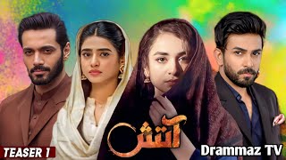 Atish  Episode 01 New Drama  Wahaj Ali  Ali Ansari  Yumna Zaidi  Sehar Khan  Drammaz TV [upl. by Trebleda]