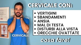 CERVICALE VERTIGINI e Sbandamenti Mal di testa e Ansia COME RISOLVERE QUESTI SINTOMI [upl. by Narrad]