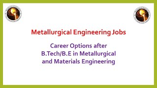 CareerScope after BtechBE in Metallurgical and Materials Engineering [upl. by Hanah]