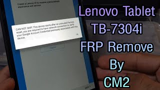 Lenovo Tab TB7304i FRP Remove By CM2 [upl. by Royd]