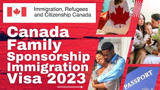 Canada Family Sponsorship Immigration Visa  How to Sponsor Parents Grandparents SpousePartner [upl. by Peck]