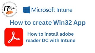 How to create Win32 app  Install adobe Reader DC  Intune [upl. by Manson]