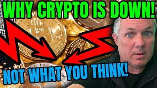 FIND OUT WHY CRYPTO IS DOWN TODAY NOT WHAT YOU THINK CRYPTO NEWS [upl. by Artap]