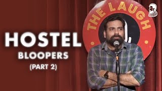 Hostel  Bloopers Part 2  Stand Up Comedy  Ft AnubhavSinghBassi [upl. by Richard]