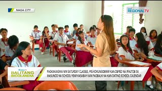 Balitang Bicolandia Pagkakaigwa nin Saturday classes pigkokunsiderar kan DEPED [upl. by Gothart]