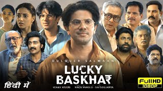 Lucky Bhaskar Full Movie Hindi Dubbed 2024  Dulquer Salmaan Meenakshi Choudry  HD Review amp Facts [upl. by Saenihp]