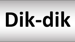 How to Pronounce Dikdik [upl. by Adikam596]